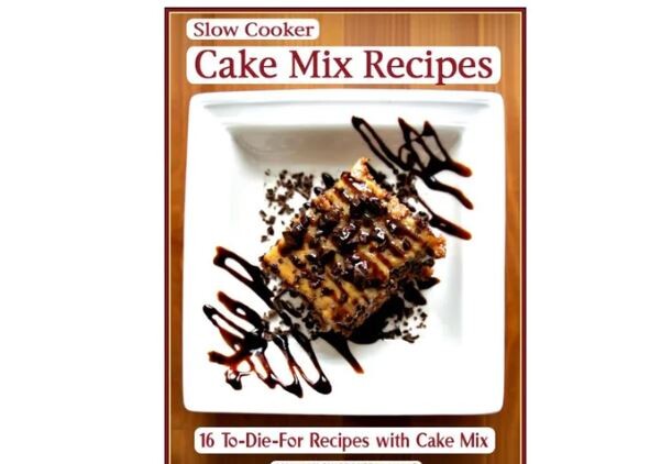 Alea's Deals Get a Free Slow Cooker Cake Mix Dessert eCookbook  