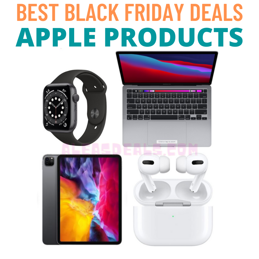 Alea's Deals Best Black Friday Deals on Apple Products!  