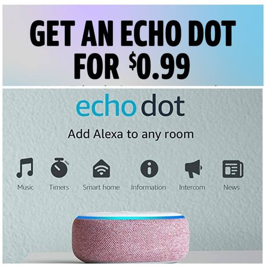Alea's Deals Amazon's 99-Cent Echo Dot Deal Is Back!!  