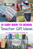 10 SIMPLE & Easy Back to School Teacher Gift Ideas!