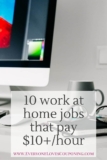 10 Work at Home Jobs That Pay $10+ Per Hour!