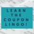How to Read & Understand a Coupon!
