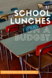 School Lunches on a Budget