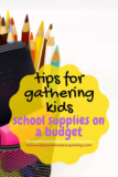 Tips for Gathering Kids’ School Supplies on a Budget